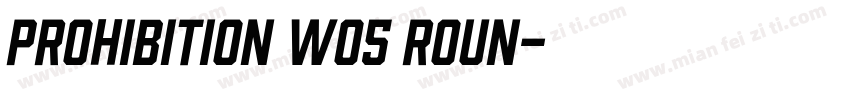 Prohibition W05 Roun字体转换